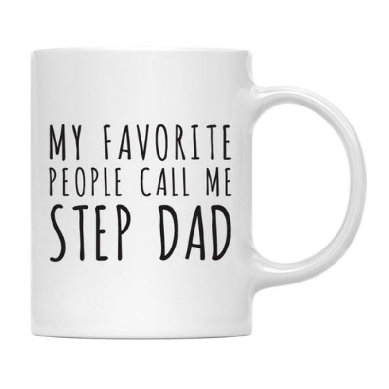 Tailorly White Ceramic 11 oz Mug - My Favorite People Call Me Step Dad Minimalist Bold Black Script Centered On A Glossy White Background Mug