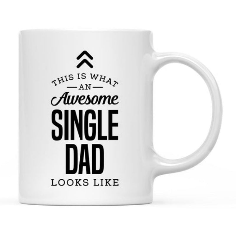 Tailorly White Ceramic 11 oz Mug - This Is What An Awesome Single Dad Looks Like Minimalist Black Lettering Featuring A Simple Double Chevron Symbol Mug