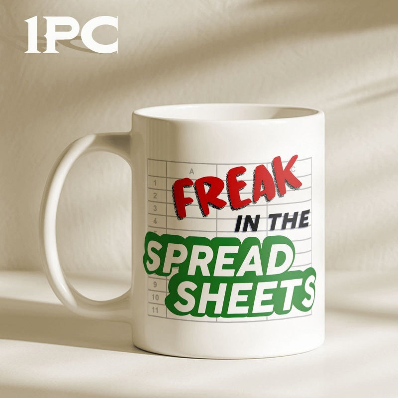 Tailorly White Ceramic 11 oz Mug - Freak In The Spreadsheets Office Humor Design Featuring Colorful Bold Text On A Digital Grid Spreadsheet