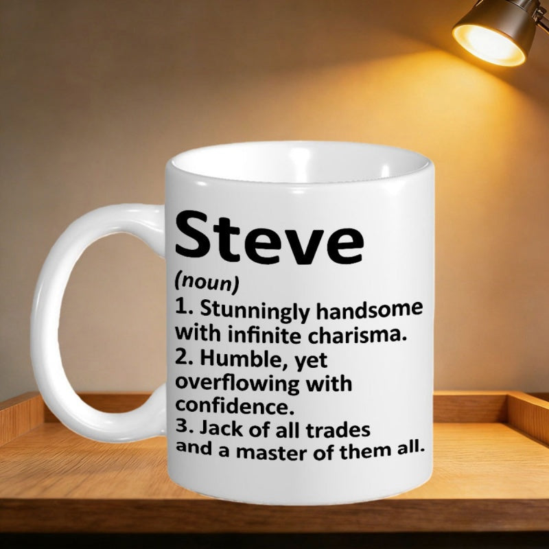 Tailorly White Ceramic 11 oz Mug - Steve Definition Elegant White Ceramic Vessel With Minimalist Black Text Typography Mug