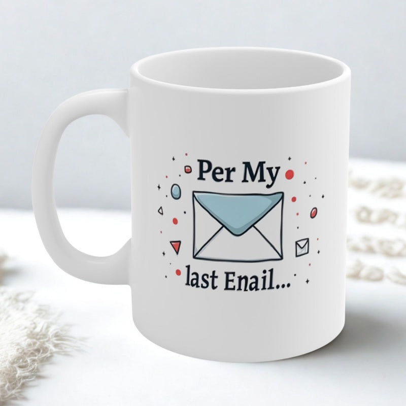 Tailorly White Ceramic 11 oz Mug - Per My Last Email Minimalist Blue Flap Among Small Colorful Geometric Dotted Accents Envelope