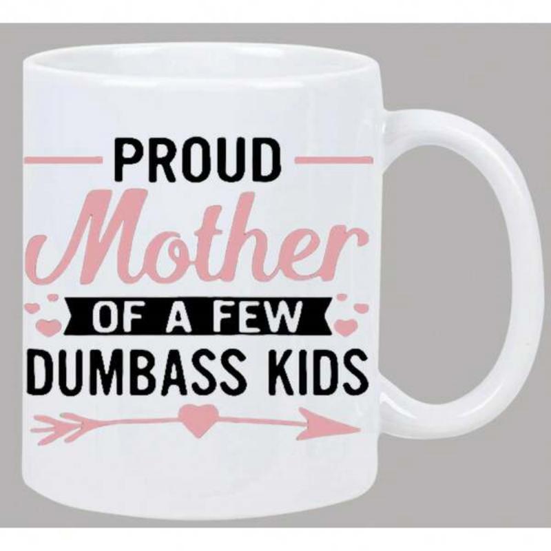 Tailorly White Ceramic 11 oz Mug - Proud Mother Of A Few Dumbass Kids Elegant Pink Script Text Centered Between Hearts And A Decorative Arrow Mug