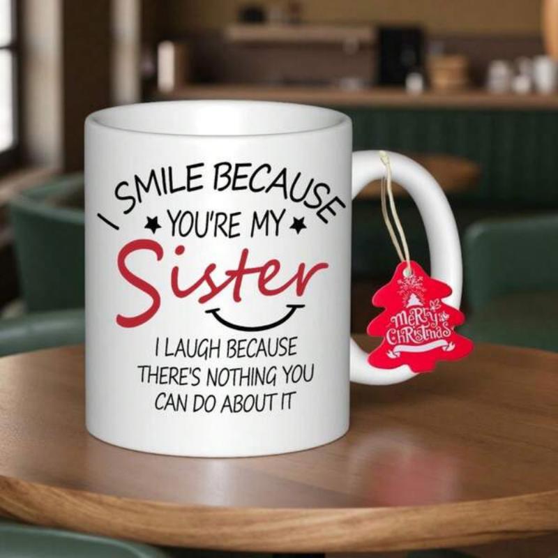 Tailorly White Ceramic 11 oz Mug - I Smile Because Youre My Sister I Laugh Because Theres Nothing You Can Do About It Minimalist White Ceramic With Black Stars And