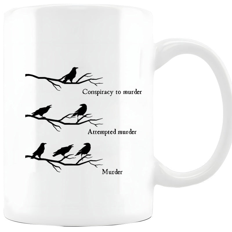 Tailorly White Ceramic 11 oz Mug - Conspiracy To Murder Attempted Murder Murder Black Silhouette Birds Perched Along Minimalist Tree Branches Crow