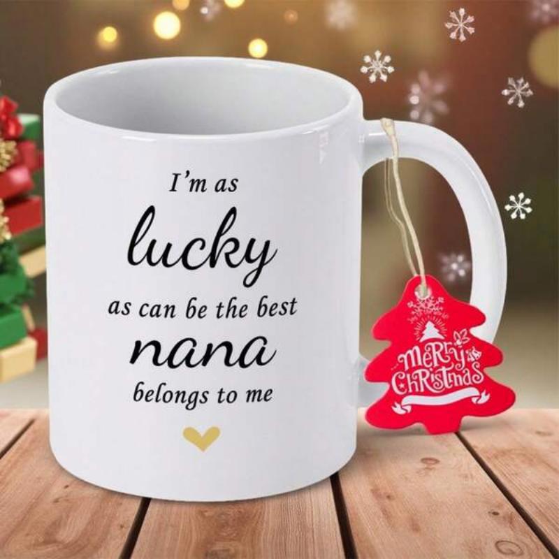 Tailorly White Ceramic 11 oz Mug - Im As Lucky As Can Be The Best Nana Belongs To Me Elegant With Small Golden Heart Design Mug