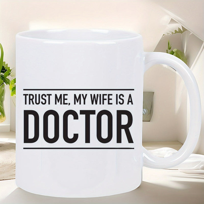 Tailorly White Ceramic 11 oz Mug - Trust Me My Wife Is A Doctor Simple Black Typography Style Framed Between Minimalist Parallel Horizontal Lines Mug