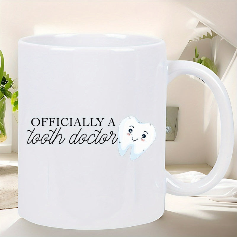 Tailorly White Ceramic 11 oz Mug - Officially A Tooth Doctor Cute Smiling Cartoon Character With Sparkling White Finish And Friendly Face Tooth