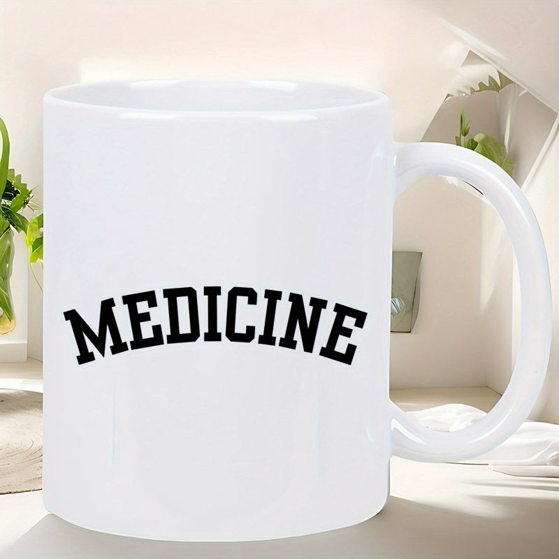 Tailorly White Ceramic 11 oz Mug - Medicine Simple Bold Arched Black Varsity Style Font Portraying Healthcare Professional Medicine