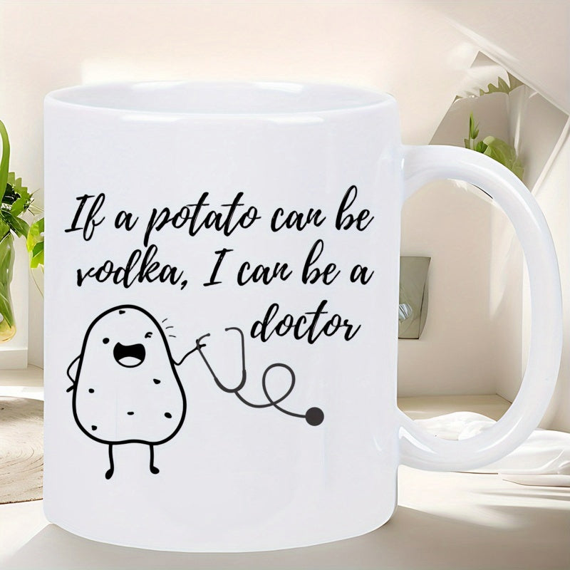 Tailorly White Ceramic 11 oz Mug - If A Potato Can Be Vodka I Can Be A Doctor Cute Smiling Potato Holding A Stethoscope Under Funny Inspirational Quote Text Potato