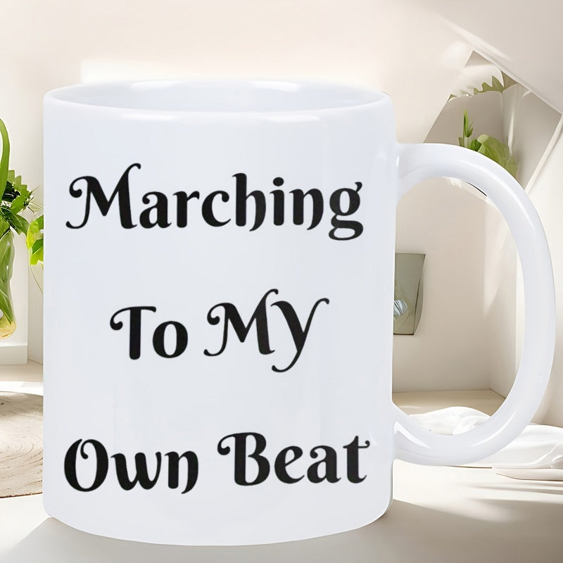 Tailorly White Ceramic 11 oz Mug - Marching To My Own Beat Elegant Black Script Typography Centered Upon A Clean Minimalist Ceramic Mug