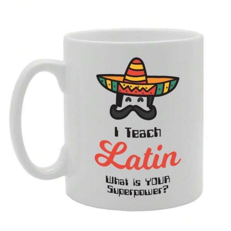 Tailorly White Ceramic 11 oz Mug - I Teach Latin What Is Your Superpower Colorful Striped Mexican Sombrero With Bold Mustache Above Decorative Script Sombrero