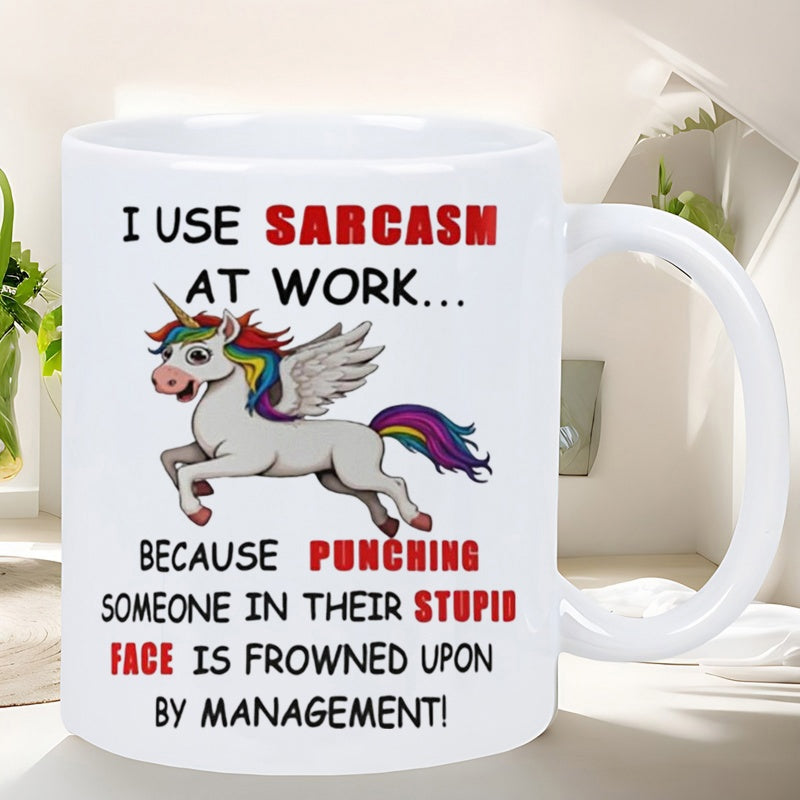 Tailorly White Ceramic 11 oz Mug - I Use Sarcasm At Work Because Punching Someone In Their Stupid Face Is Frowned Upon By Management Magical Pegasus Flying With
