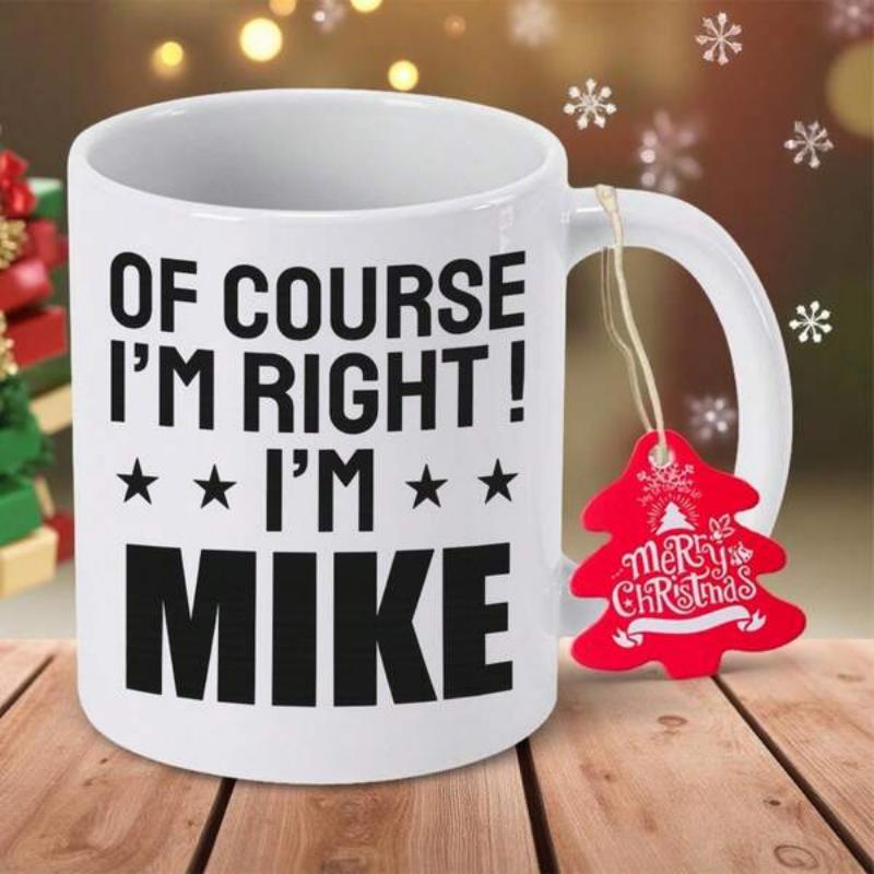 Tailorly White Ceramic 11 oz Mug - Of Course I'm Right I'm Mike Minimalist White Ceramic Vessel Featuring Bold Black Typography And Star Accents Mug