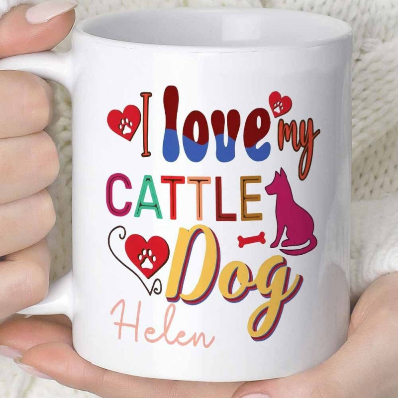 Tailorly White Ceramic 11 oz Mug - I Love My Cattle Dog Helen Colorful Artistic Typography Featuring Decorative Hearts And Paw Prints Beside A Pet Dog