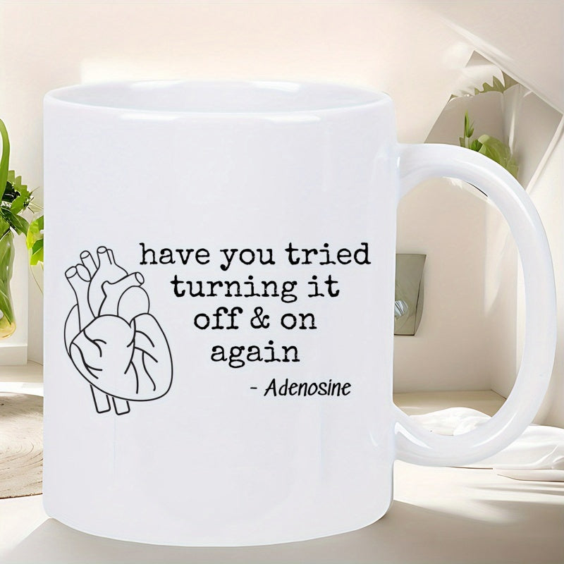 Tailorly White Ceramic 11 oz Mug - Have You Tried Turning It Off And On Again Adenosine Detailed Anatomical Drawing Of Human Organ Surrounded By Minimalist