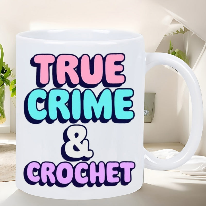 Tailorly White Ceramic 11 oz Mug - True Crime Crochet Retro Stylized Typography On A Classic White Ceramic Kitchenware Drinking Mug