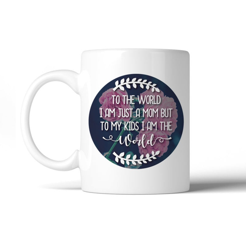 Tailorly White Ceramic 11 oz Mug - To The World I Am Just A Mom But To My Kids I Am The World Blooming Pink Flowers Among Elegant White Leafy Branches Circular