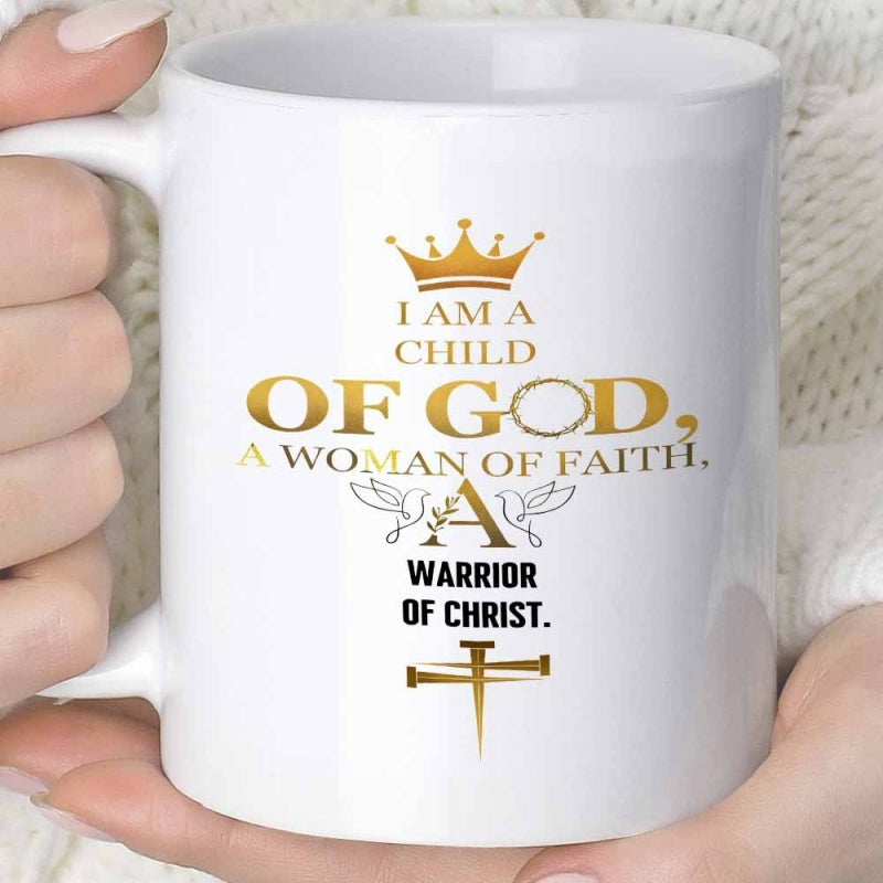 Tailorly White Ceramic 11 oz Mug - I Am A Child Of God A Woman Of Faith A Warrior Of Christ Elegant Golden Crown Above Symbolic Nails Arranged Into A Sacred Cross