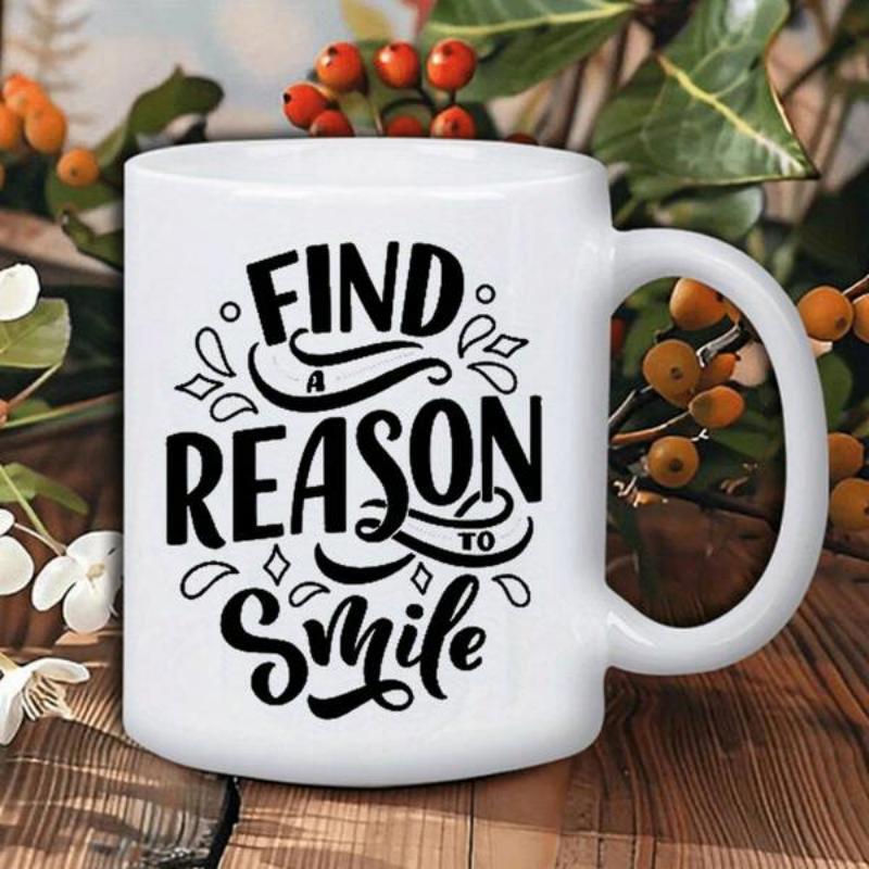 Tailorly White Ceramic 11 oz Mug - Find A Reason To Smile Minimalistic Black Calligraphy With Elegant Swirls And Decorative Patterns Mug
