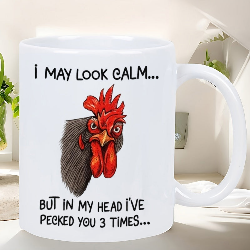 Tailorly White Ceramic 11 oz Mug - I May Look Calm But In My Head Ive Pecked You 3 Times Funny Grumpy Rooster Featuring Intense Eyes And Red Comb Rooster