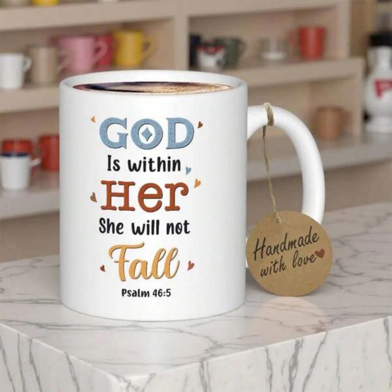 Tailorly White Ceramic 11 oz Mug - God Is Within Her She Will Not Fall Psalm 46 5 Elegant Featuring Hand Lettered Script Typography And Small Accents Mug