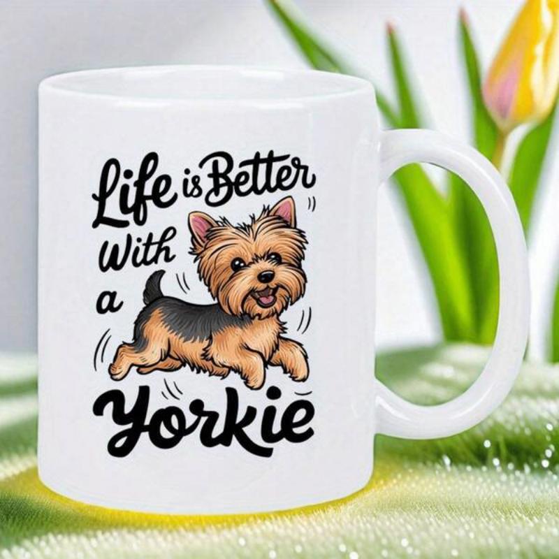 Tailorly White Ceramic 11 oz Mug - Life Is Better With A Yorkie Cute Cartoon Yorkshire Terrier Jumping Happily Across A Plain White Surface Dog
