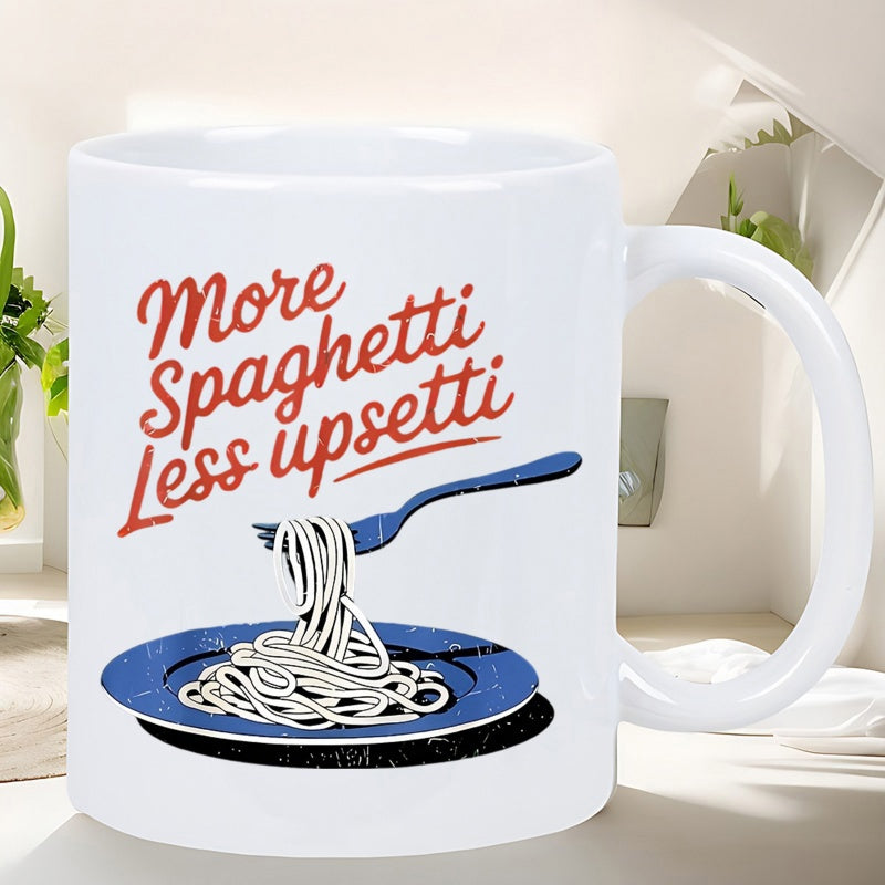 Tailorly White Ceramic 11 oz Mug - More Spaghetti Less Upsetti Delicious White Pasta Twirled Around A Fork On A Plate Spaghetti