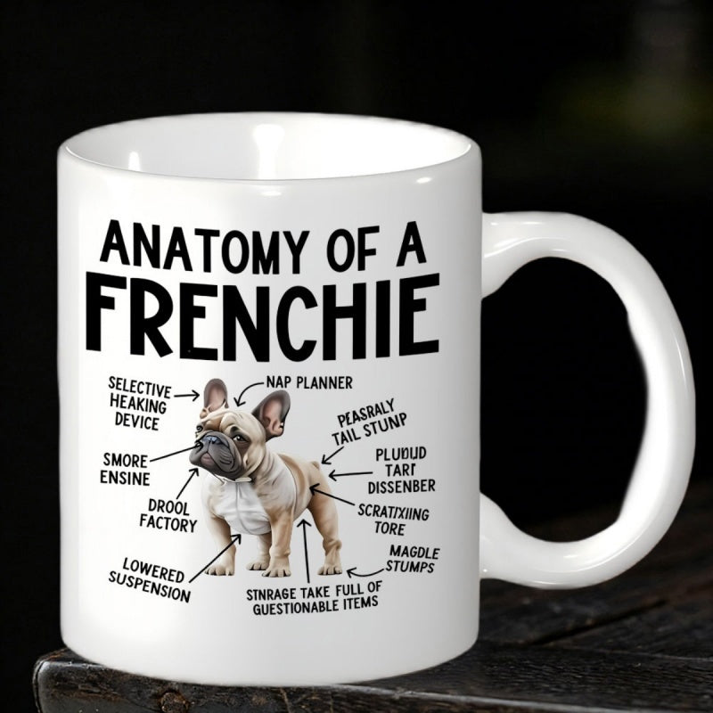 Tailorly White Ceramic 11 oz Mug - Anatomy Of A Frenchie Detailed Humorous Labels Pointing To Small Standing Brown Dog Body Frenchie