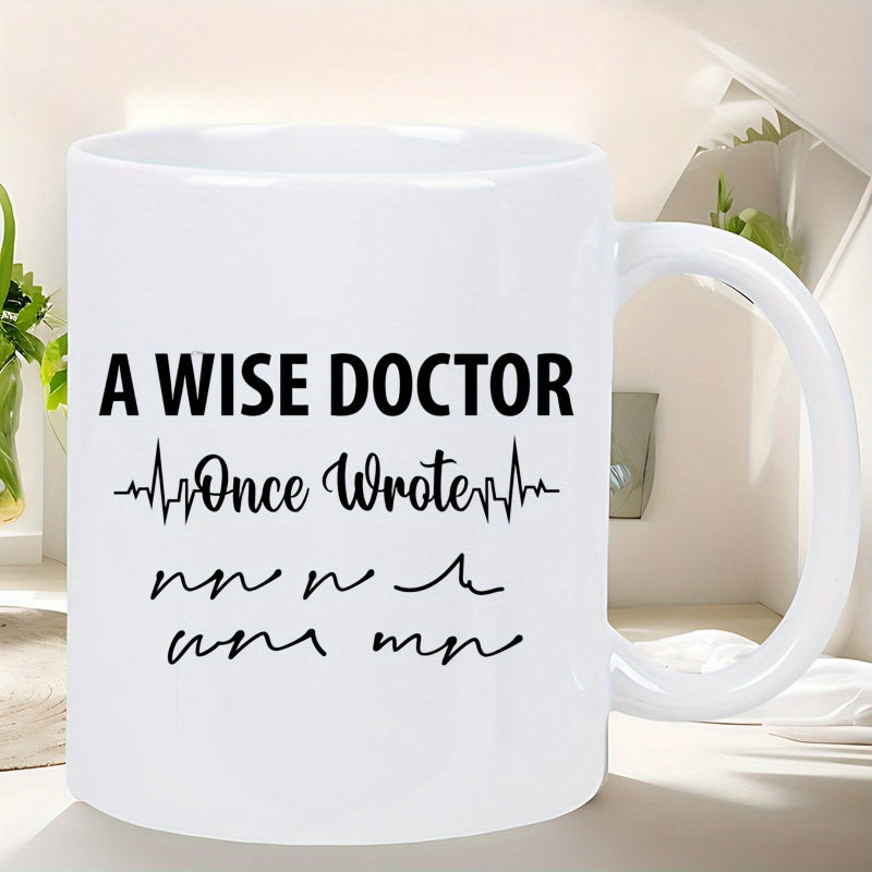 Tailorly White Ceramic 11 oz Mug - A Wise Doctor Once Wrote Humorous Scribbled Medical Handwriting With Heartbeat Lines On A Minimalist Ceramic Mug