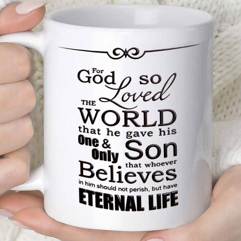 Tailorly White Ceramic 11 oz Mug - For God So Loved The World Eternal Life Decorative Black Swirl Ornament Above Elegant Religious Inspirational Quote Script