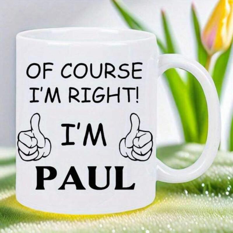 Tailorly White Ceramic 11 oz Mug - Of Course Im Right Im Paul Minimalist White Ceramic Featuring Two Cartoon Thumbs Up Illustration Mug