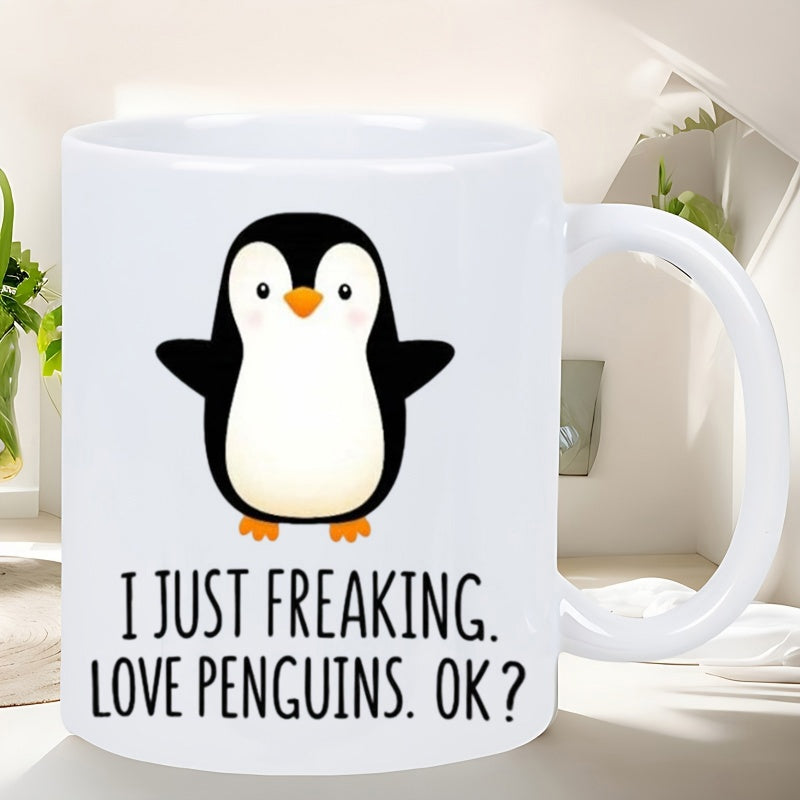 Tailorly White Ceramic 11 oz Mug - I Just Freaking Love Penguins Ok Cute Cartoon Penguin Standing With Small Wings Outstretched On A White Background Penguin