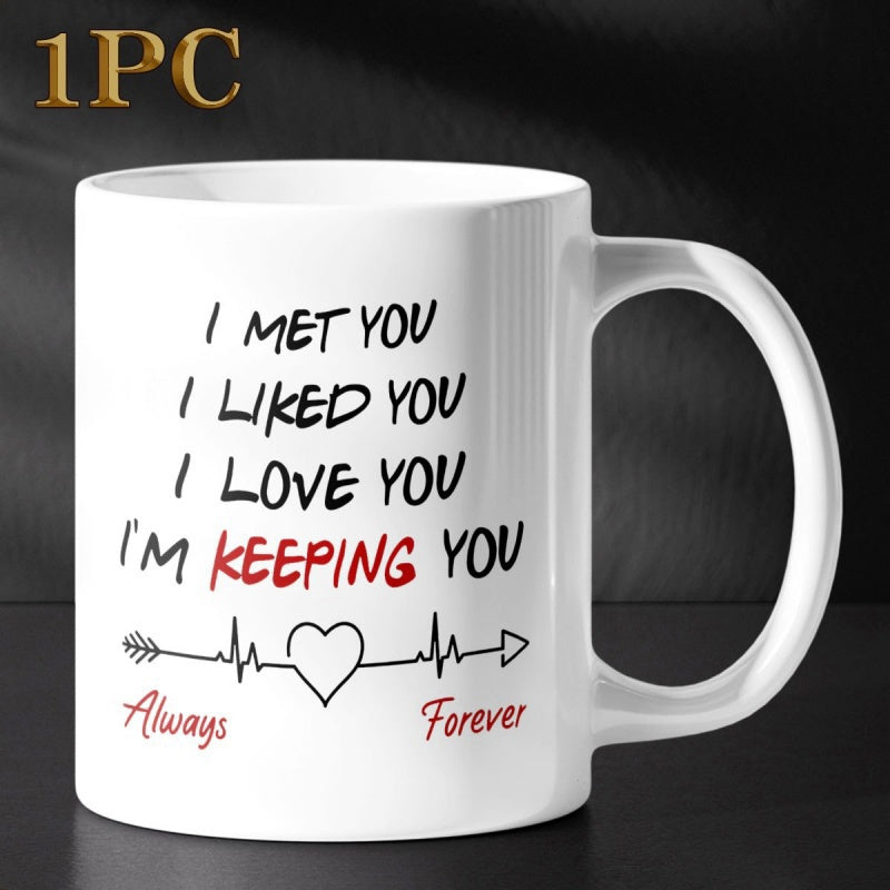 Tailorly White Ceramic 11 oz Mug - I Met You I Liked You I Love You Im Keeping You Always Forever Simple Black Line Rhythms With Decorative Romantic Arrow Heart