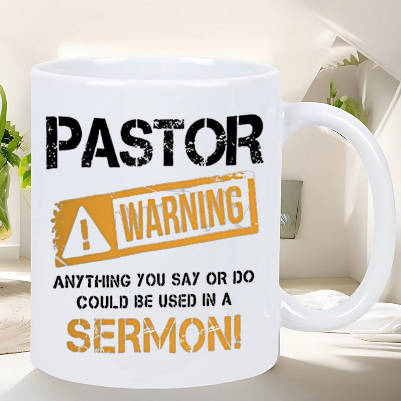 Tailorly White Ceramic 11 oz Mug - Pastor Warning Anything You Say Or Do Could Be Used In A Sermon Bold Distressed Lettering Featuring A Yellow Industrial Style