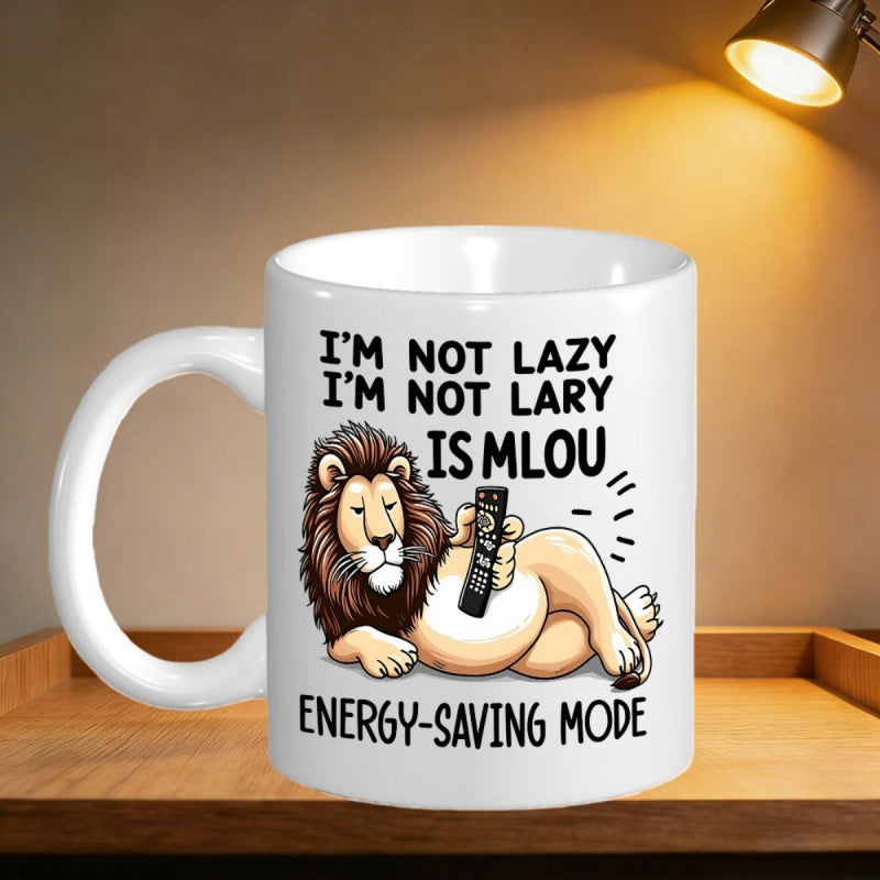 Tailorly White Ceramic 11 oz Mug - I'm Not Lazy Energy Saving Mode Cartoon Lion Reclining Relaxed While Holding A Remote Control Lion