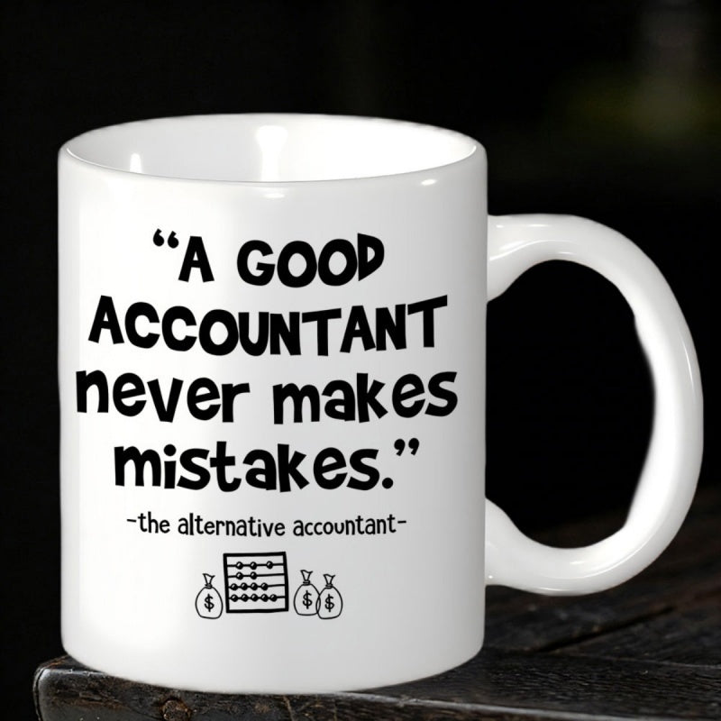 Tailorly White Ceramic 11 oz Mug - A Good Accountant Never Makes Mistakes The Alternative Accountant Hand Drawn Financial Elements Featuring Small Money Bags And