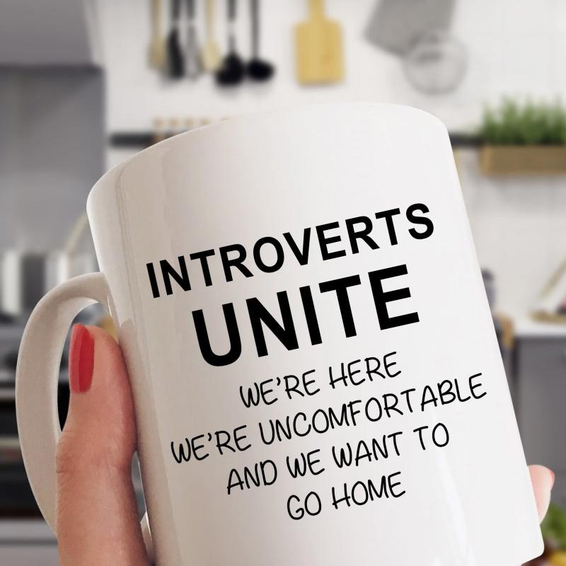 Tailorly White Ceramic 11 oz Mug - Introverts Unite Were Here Were Uncomfortable And We Want To Go Home Simple Bold Typography Featuring Clean Minimalist Artistic