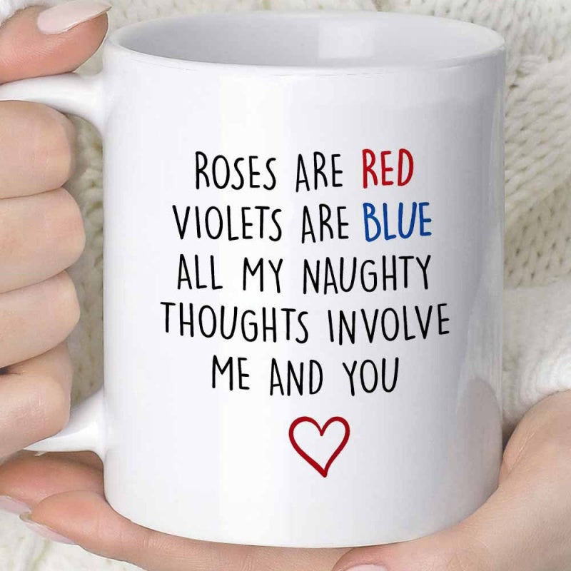 Tailorly White Ceramic 11 oz Mug - Roses Are Red Violets Are Blue All My Naughty Thoughts Involve Me And You Minimalist Red Heart Symbol Centered Below Romantic
