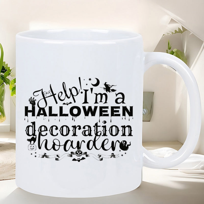 Tailorly White Ceramic 11 oz Mug - Help I m A Halloween Decoration Hoarder Spooky Silhouettes Of Bats Witches And Pumpkins With Festive Lettering Mug