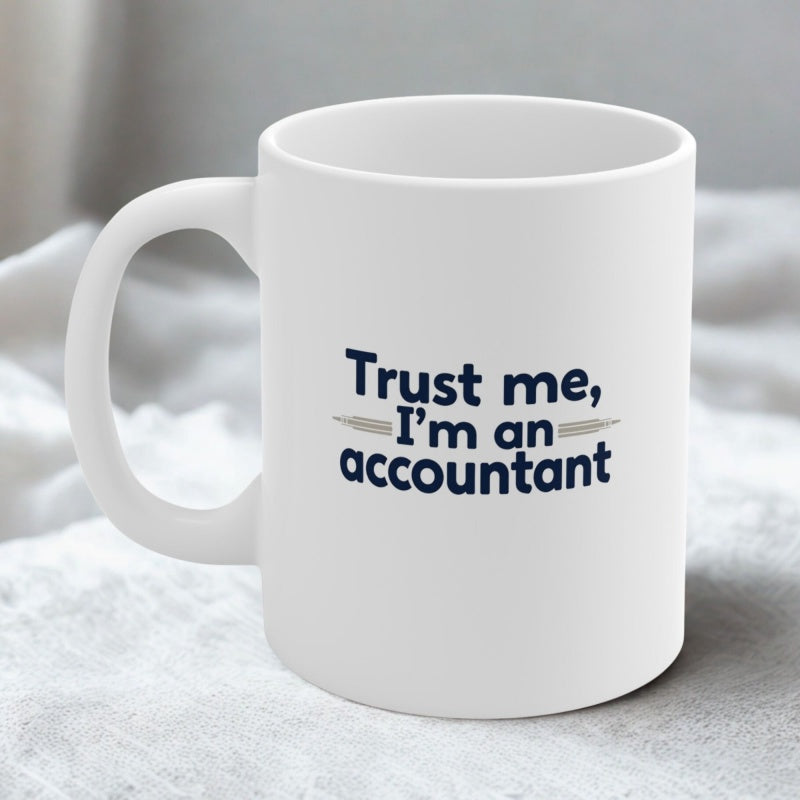 Tailorly White Ceramic 11 oz Mug - Trust Me Im An Accountant Bold Minimalist Typography Design Featuring Simple Horizontal Decorative Lines Sign