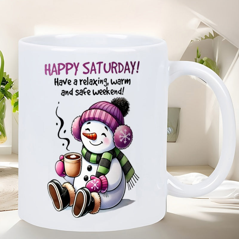 Tailorly White Ceramic 11 oz Mug - Happy Saturday Have A Relaxing Warm And Safe Weekend Cute Cartoon Snowman With Purple Beanie Holding Steaming Hot Cocoa Mug
