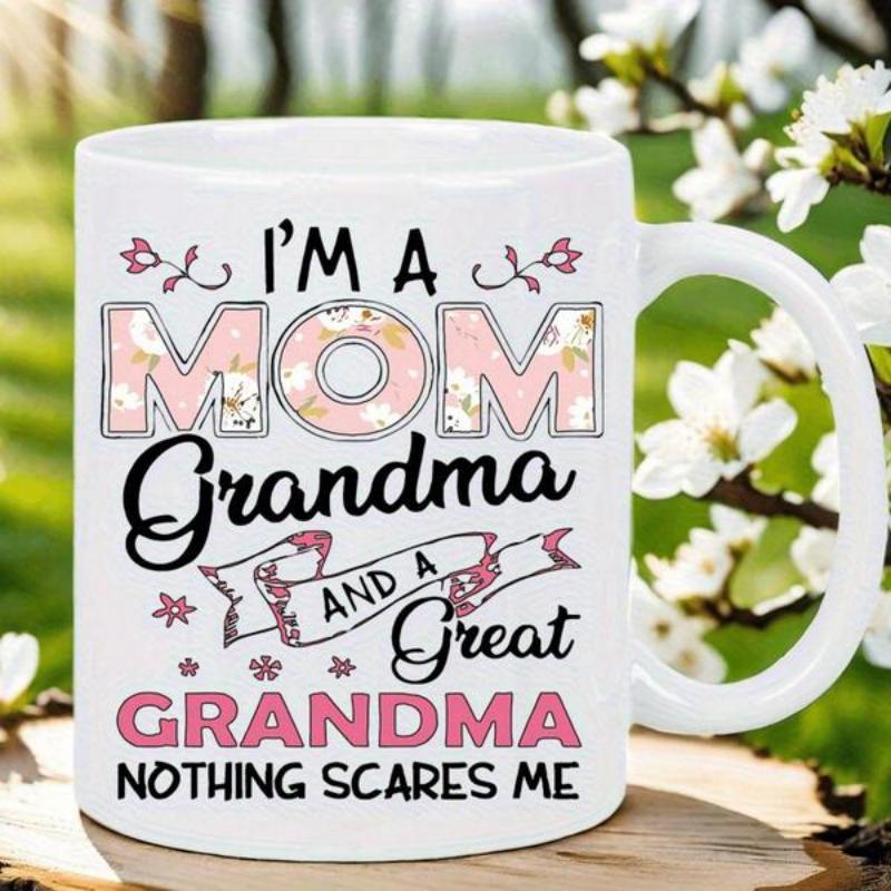 Tailorly White Ceramic 11 oz Mug - Im A Mom Grandma And A Great Grandma Nothing Scares Me Delicate Pink Floral Patterns Featuring Elegant Scrolls And Small Stars