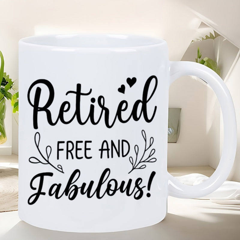 Tailorly White Ceramic 11 oz Mug - Retired Free And Fabulous Elegant Script Lettering Decorated With Small Hearts And Leaves Mug