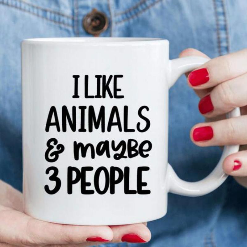 Tailorly White Ceramic 11 oz Mug - I Like Animals Maybe 3 People Bold Minimalist Black Lettering Arranged On A Clean Polished Surface Mug