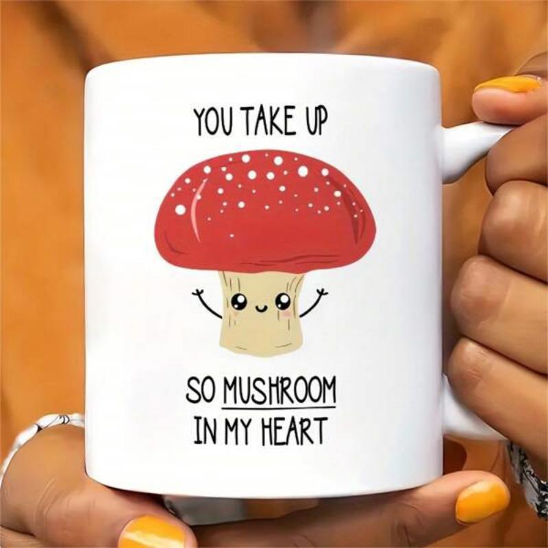 Tailorly White Ceramic 11 oz Mug - You Take Up So Mushroom In My Heart Adorable Red Spotted Fungi Character With Smiling Face And Little Arms Mushroom