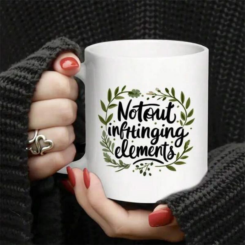 Tailorly White Ceramic 11 oz Mug - Not Out Infringing Elements Delicate Green Botanical Leaves Forming A Circle Around Artistic Script Message Wreath