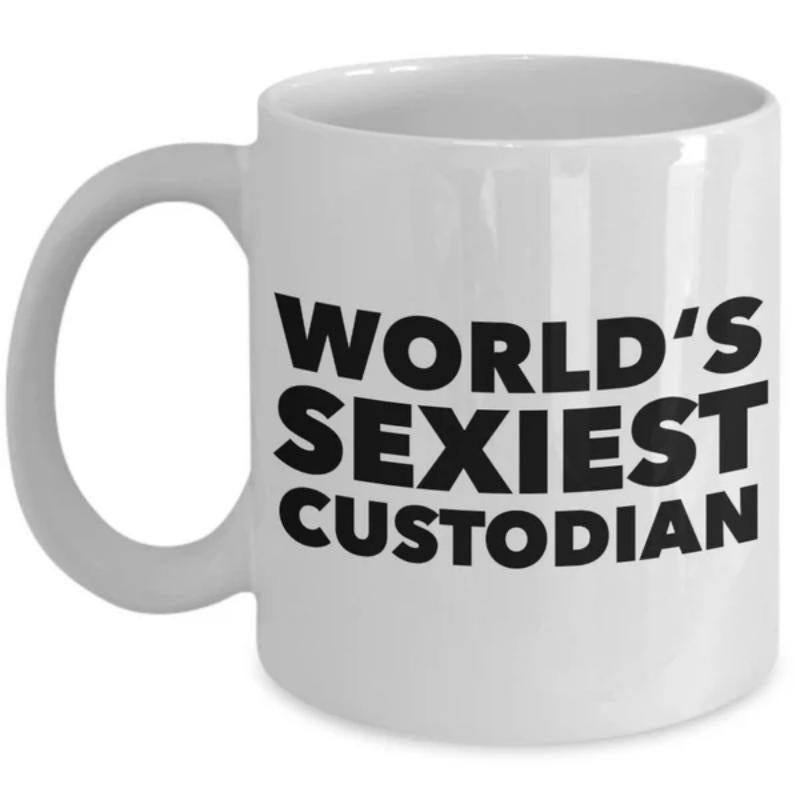 Tailorly White Ceramic 11 oz Mug - Worlds Sexiest Custodian Bold Black Typographic Phrase Printed On A Clean Polished Ceramic Mug