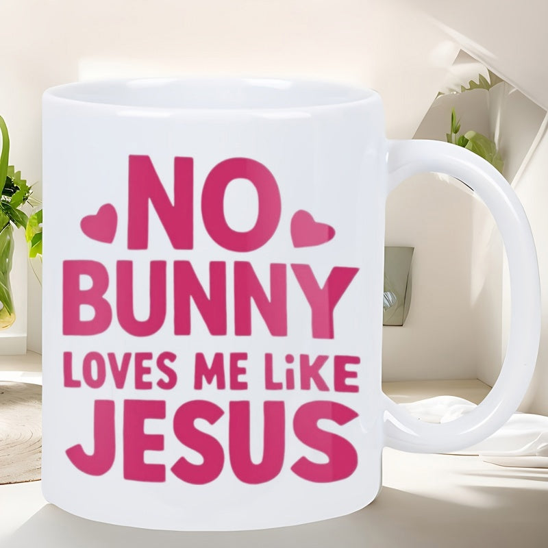 Tailorly White Ceramic 11 oz Mug - No Bunny Loves Me Like Jesus Elegant Featuring Pink Bold Typography And Sweet Hearts Mug