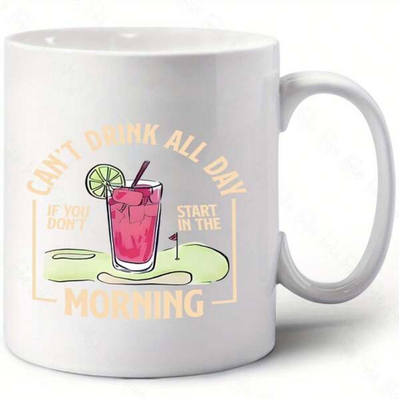 Tailorly White Ceramic 11 oz Mug - Can't Drink All Day If You Don't Start In The Morning Refreshing Pink Cocktail With Lime Slice On Serene Golf Putting Green Mug