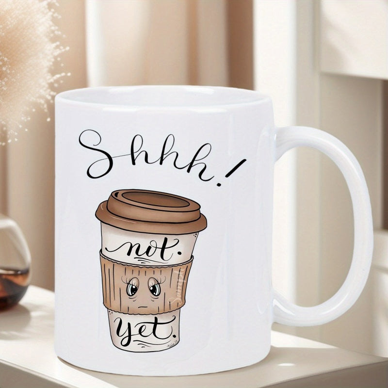 Tailorly White Ceramic 11 oz Mug - Shhh Not Yet Artistic Hand Drawn Cartoon Takeaway Cup Featuring Sad Sleepy Face Mug